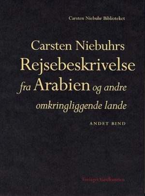 Carsten Niebuhrs Rejsebeskrivelse Fra Arabien Og Andre Omkringliggende Lande - Carsten Niebuhr - Bog