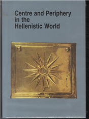 Centre and Periphery in the Hellenistic World (Bog)