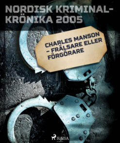 Charles Manson - frälsare eller förgörare (E-bog)