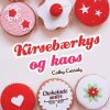 Chokoladesøstre 1: Kirsebærkys og kaos (E-bog)