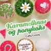 Chokoladesøstre 4: Karamelknas og ponykoks (E-bog)