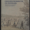 Cholera-Morbro´er og Danmark (Bog)