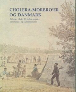Cholera-morbro´er Og Danmark - Gerda Bonderup - Bog