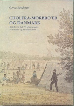 Cholera-morbro´er Og Danmark - Gerda Bonderup - Bog