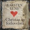 Christas To Forlovelser - Karsten Lund - Bog