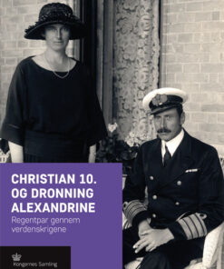 Christian 10. og Dronning Alexandrine (Bog)