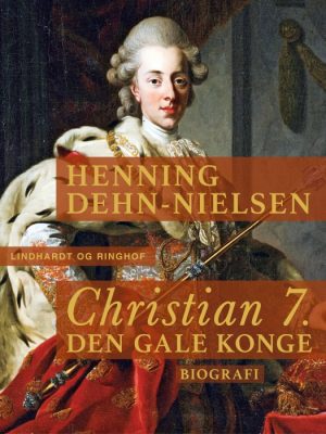 Christian 7. Den gale konge (Bog)