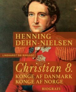 Christian 8. Konge af Danmark, konge af Norge (Bog)