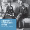 Christian 9. og Dronning Louise (Bog)