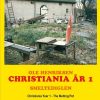 Christiania år 1 / Christiania Year 1 - Ole Henriksen - Bog