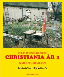 Christiania år 1 / Christiania Year 1 - Ole Henriksen - Bog