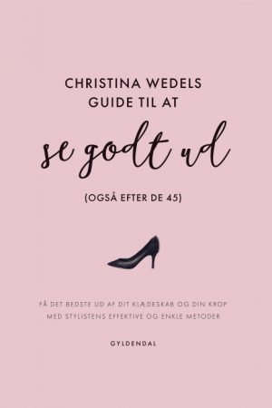 Christina Wedels guide til at se godt ud (også efter de 45) (E-bog)