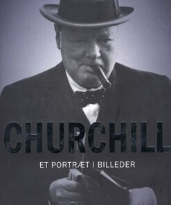Churchill - Et Portræt I Billeder - Martin Gilbert - Bog