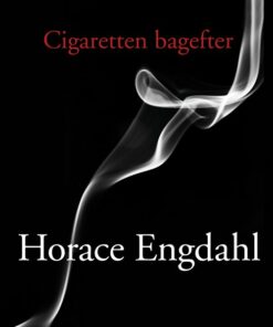 Cigaretten Bagefter - Horace Engdahl - Bog