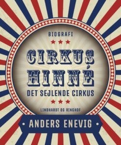 Cirkus Hinné: Det Sejlende Cirkus - Anders Enevig - Bog