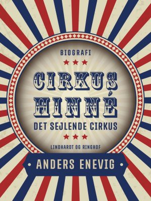 Cirkus Hinné: Det Sejlende Cirkus - Anders Enevig - Bog