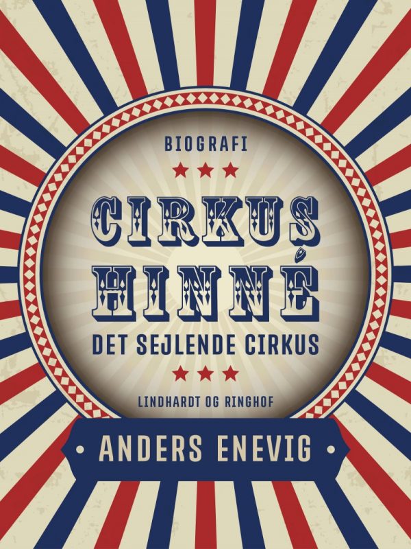 Cirkus Hinné: Det Sejlende Cirkus - Anders Enevig - Bog