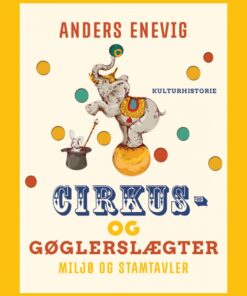 Cirkus- og gøglerslægter: miljø og stamtavler (E-bog)