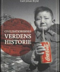 Civilisationernes Verdenshistorie - Carl-johan Bryld - Bog