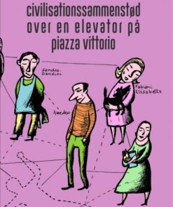 Civilisationssammenstød over en elevator på piazza Vittorio (Bog)