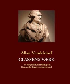 Classens Værk - Allan Vendeldorf - Bog