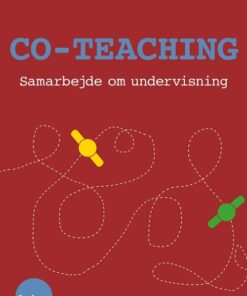 Co-teaching - Samarbejde Om Undervisning - Andy Højholdt - Bog