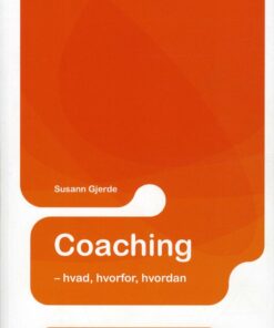 Coaching - Hvad, Hvorfor, Hvordan - Susann Gjerde - Bog