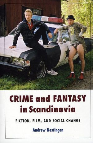 Crime And Fantasy In Scandinavia - Andrew Nestingen - Bog