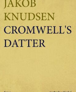 Cromwell S Datter - Jakob Knudsen - Bog