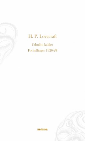 Cthulhu kalder. Fortællinger 1926-1928 (Bog)