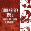 Cubakrisen 1962, Verden på randen af atomkrig? (E-bog)