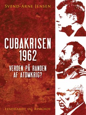 Cubakrisen 1962, Verden på randen af atomkrig? (E-bog)