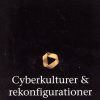 Cyberkulturer & Rekonfigurationer - Mette Bryld - Bog