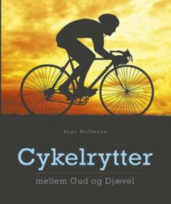 Cykelrytter Mellem Gud Og Djævel - Aage Hoffmann - Bog