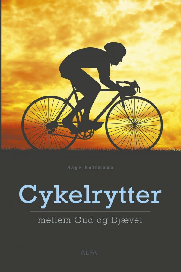 Cykelrytter Mellem Gud Og Djævel - Aage Hoffmann - Bog