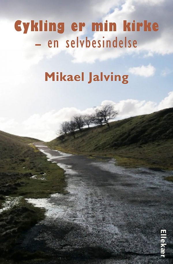 Cykling Er Min Kirke - Mikael Jalving - Bog