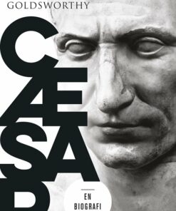 Cæsar - Biografi Om Julius Cæsar - Adrian Goldsworthy - Bog