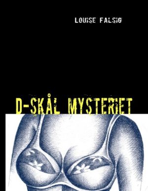 D-skål Mysteriet - Louise Falsig - Bog