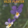 DANMARKS NATUR Vilde planter (Bog)