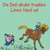 Da Emil skulle trække Lines tand ud (Bog)
