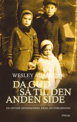 Da Gud Så Til Den Anden Side - Wesley Adamczyk - Bog