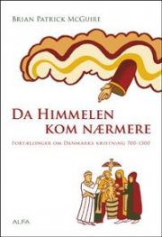 Da Himmelen Kom Nærmere - Brian Patrick Mcguire - Bog