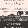 Da Jeg Var Barn, Læste Jeg Bøger - Marilynne Robinson - Bog