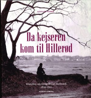 Da Kejseren Kom Til Hillerød - Lennart Weber - Bog