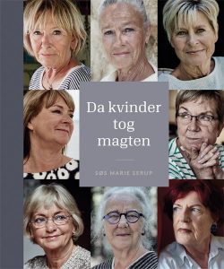 Da Kvinder Tog Magten - Søs Marie Serup - Bog
