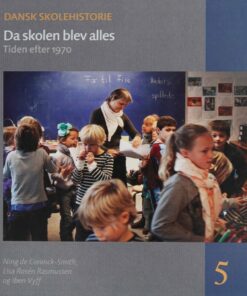 Da Skolen Blev Alles - Ning De Coninck-smith - Bog