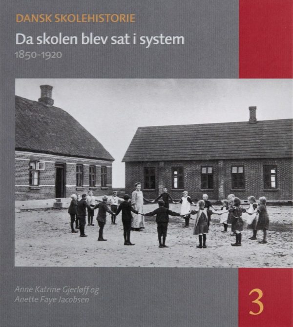 Da Skolen Blev Sat I System - Anette Faye Jacobsen - Bog