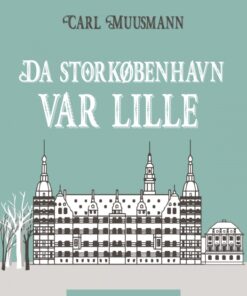 Da Storkøbenhavn var lille (E-bog)