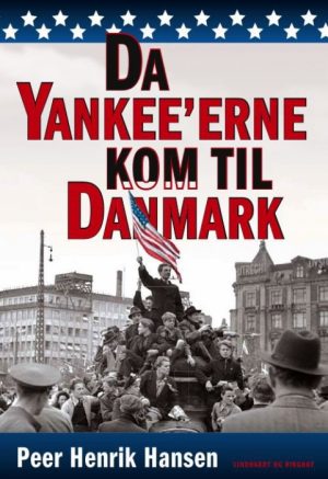 Da Yankeeerne kom til Danmark (E-bog)