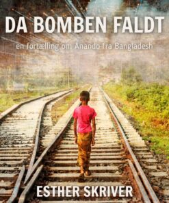 Da bomben faldt: en fortælling om Anando fra Bangladesh (E-bog)